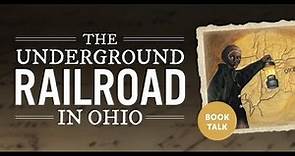 The Underground Railroad in Ohio