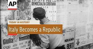 Italy Becomes a Republic - 1946 | Today In History | 2 June 18