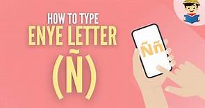 How To Type Enye Letter (Ñ) on Your Computer, Laptop, or Smartphone - FilipiKnow