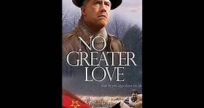 No Greater Love | Full Movie | Michael Scranton | Kevin Whitmore | Becca Daughterty | Dee Stotts