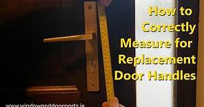 How to Correctly Measure for Replacement Door Handles