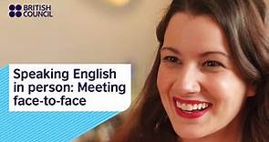 Meeting face-to-face in English