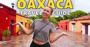 The Best Travel Guide To Oaxaca, Mexico!