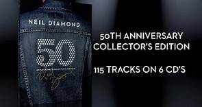 Pre-Order: Neil Diamond - ‘50th Anniversary Collector’s Edition'