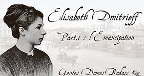 Elisabeth Dmitrieff, Part.1 : L'Émancipation - Gentes Dames Badass #22