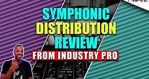 Symphonic Distribution Review From Industry Pro