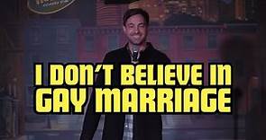 Jeff Dye - I Don’t Believe In Gay Marriage
