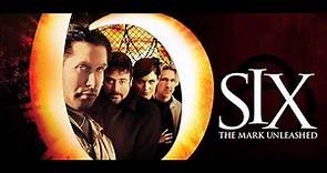 Christian Movie Review - SIX: The Mark Unleashed (2004)