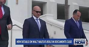 New Details on Walt Nauta's Role in Trump Classified Documents Case
