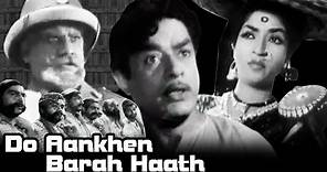 Do Aankhen Barah Haath | Full Movie | V. Shantaram | Sandhya | Old ...