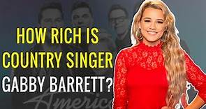 What is Gabby Barrett net worth?