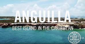 Anguilla: Best Island in the Caribbean | World's Best 2018 | Travel + Leisure