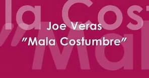 Joe Veras "Mala costumbre"