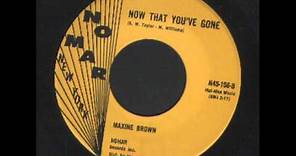 Maxine Brown - Now that you've gone - Soul.wmv