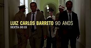Assista ao Especial "Luiz Carlos Barreto - 90 Anos", toda sexta, à 0h15