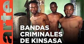 Las bandas de Kinsasa | ARTE.tv Documentales