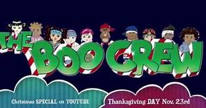 The Boo Crew "Christmas Special" coming soon.