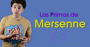 Los números primos de Mersenne