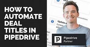 How to automate deal titles in Pipedrive (video #19)