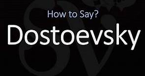 How to Pronounce Dostoevsky? (CORRECTLY)