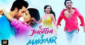 Tu Jhoothi Main Makkaar Full Movie 2023 | Ranbir Kapoor, Shraddha Kapoor, Anubhav Singh Bassi