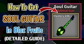How To Get Soul Guitar In Blox Fruits (2024) | Complete Step By Step Guide