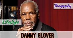 Danny Glover American Actor Biography & Lifestyle