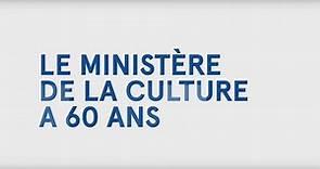 Le ministère de la Culture a 60 ans - 60 ans de politiques culturelles