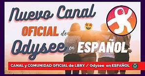 🔴 ODYSEE en ESPAÑOL 【 NUEVO CANAL OFICIAL 】✅