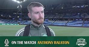 Anthony Ralston On The Match | Celtic 1-2 Sydney FC | Sydney Super Cup