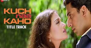 Kuch Naa Kaho Title Track - Full Video | Abhishek Bachchan & Aishwarya ...