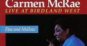 Carmen McRae - Fine And Mellow - Live At Birdland West