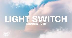 Charlie Puth - Light Switch (Lyrics)