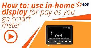 How to use your EDF in-home display for you pay as you go smart meter