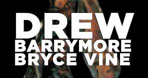 Bryce Vine - Drew Barrymore [Lyric Video]