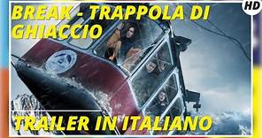 Break - Trappola di ghiaccio | Thriller | Avventura | HD | Trailer in italiano