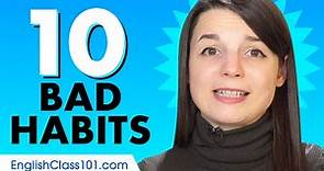 Learn 10 Bad Habits in English
