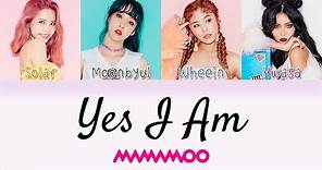MAMAMOO - Yes I am (나로 말할 것 같으면) [HAN|ROM|ENG Color Coded Lyrics]