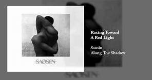 Saosin - Racing Toward A Red Light [HD]