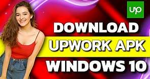How to Download Upwork App For Windows 10