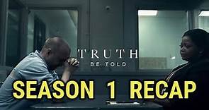 Truth Be Told Season 1 Recap