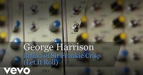 George Harrison - Ballad Of Sir Frankie Crisp (Let It Roll)