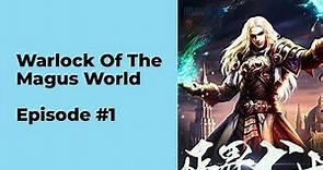 Warlock of the Magus World Episode 1 chapter 1 - 10