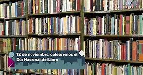 12 de noviembre, celebremos el Día Nacional del Libro