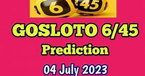 Gosloto 6/45 Prediction for Today 04-07-2023 | Gosloto Calculations