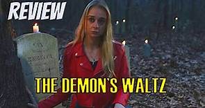 The Demons Waltz 2021 - Review | The Demon's Waltz 2021 Horror Movie