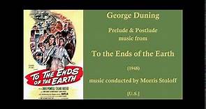 George Duning: To the Ends of the Earth (1948)