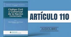 ARTÍCULO 110 ✔ Código Civil y Comercial Comentado 🔊 (NUEVA LEY - ARGENTINA)