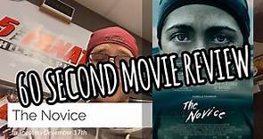The Novice Movie Review In 60 Seconds