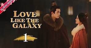 【Multi-sub】Love Like The Galaxy EP01 | Leo Wu, Zhao Lusi | 星汉灿烂 | Fresh ...